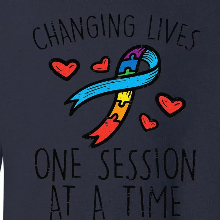 Changin Lives One Session At A Time Autism Awareness Teacher Toddler Sweatshirt