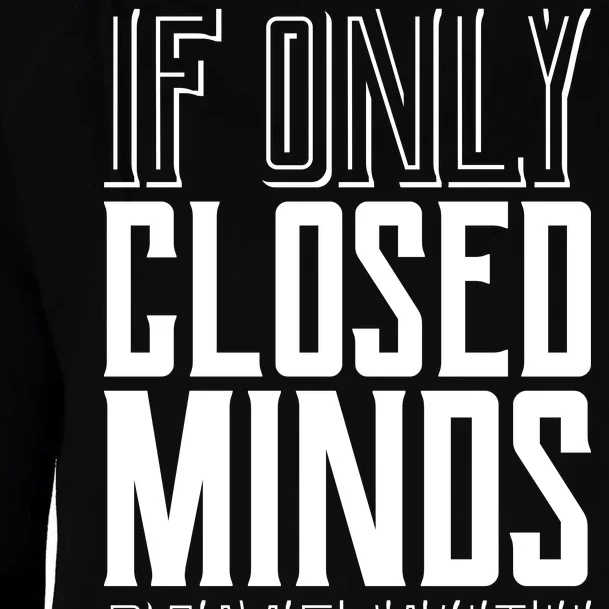 Closed Minds Closed Mouths Womens Funnel Neck Pullover Hood