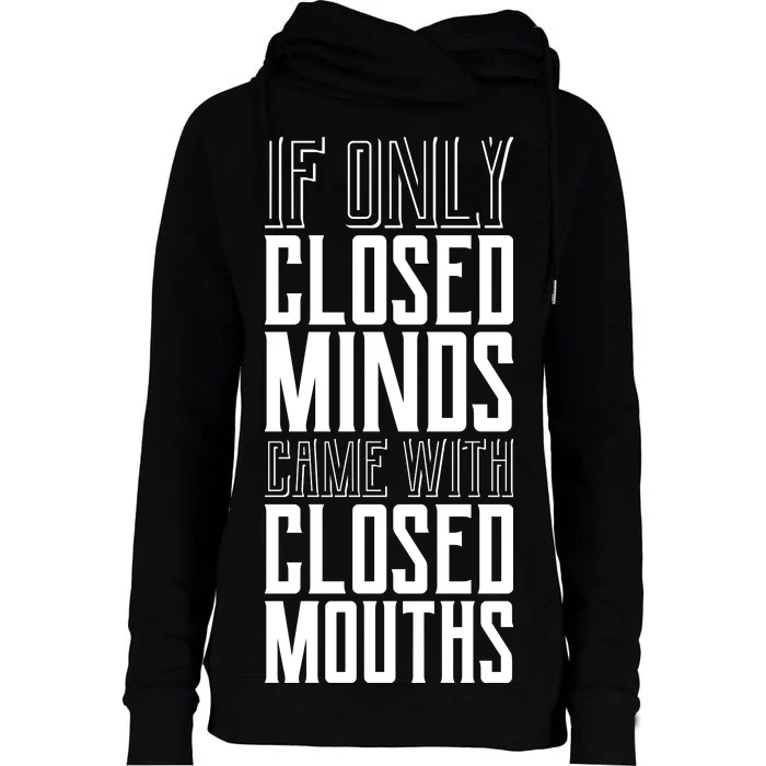 Closed Minds Closed Mouths Womens Funnel Neck Pullover Hood