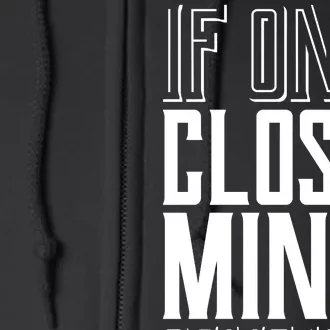 Closed Minds Closed Mouths Full Zip Hoodie