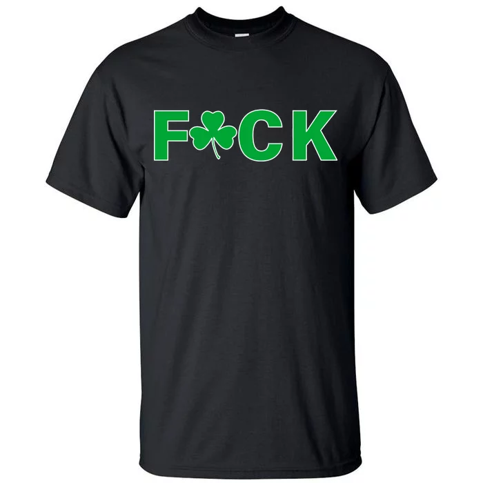 Clover Irish F*UCK Tall T-Shirt