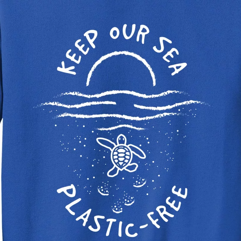 Consume Less Plastic Great Gift World Sea Ocean Turtles Gift Tall Sweatshirt