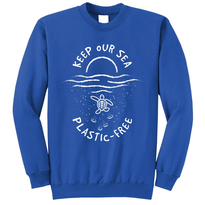 Consume Less Plastic Great Gift World Sea Ocean Turtles Gift Tall Sweatshirt