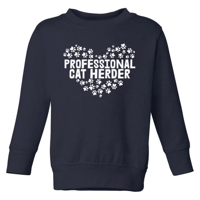 Cat Lover Professional Cat Herder Cat Day Toddler Sweatshirt