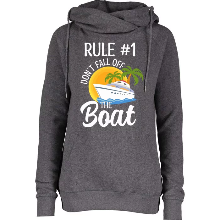 Cruise Lovers Rule 1 Dont Fall Off The Boat Family Cruise Gift Womens Funnel Neck Pullover Hood