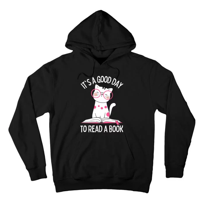 Cat Lover Reading Teacher It's a Good Day to Read a Book Tall Hoodie