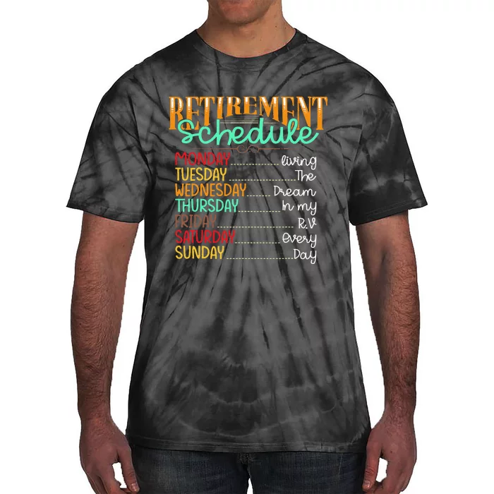 Camping Life Retirement Schedule Van Rv Camper Fan Motorhome Tie-Dye T-Shirt