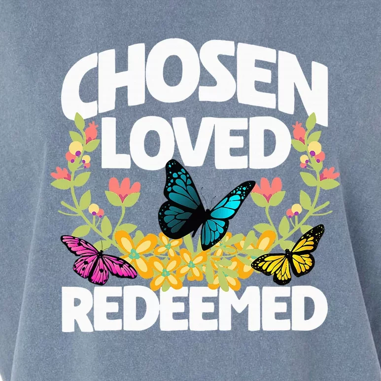 Chosen Loved Redeemed Butterfly Flower Religious Christian Garment-Dyed Women's Muscle Tee