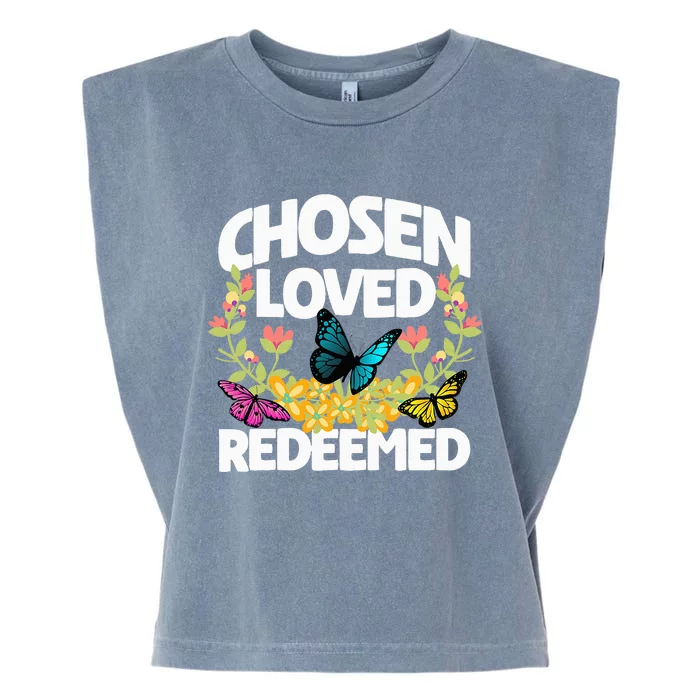 Chosen Loved Redeemed Butterfly Flower Religious Christian Garment-Dyed Women's Muscle Tee