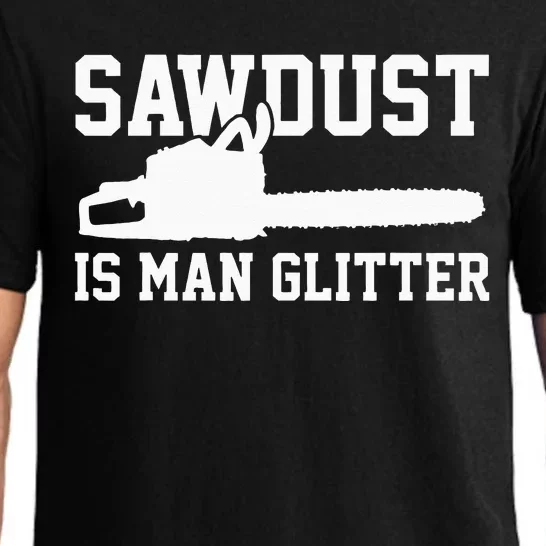 Chainsaw Lumberjack Sawdust Is Man Pajama Set