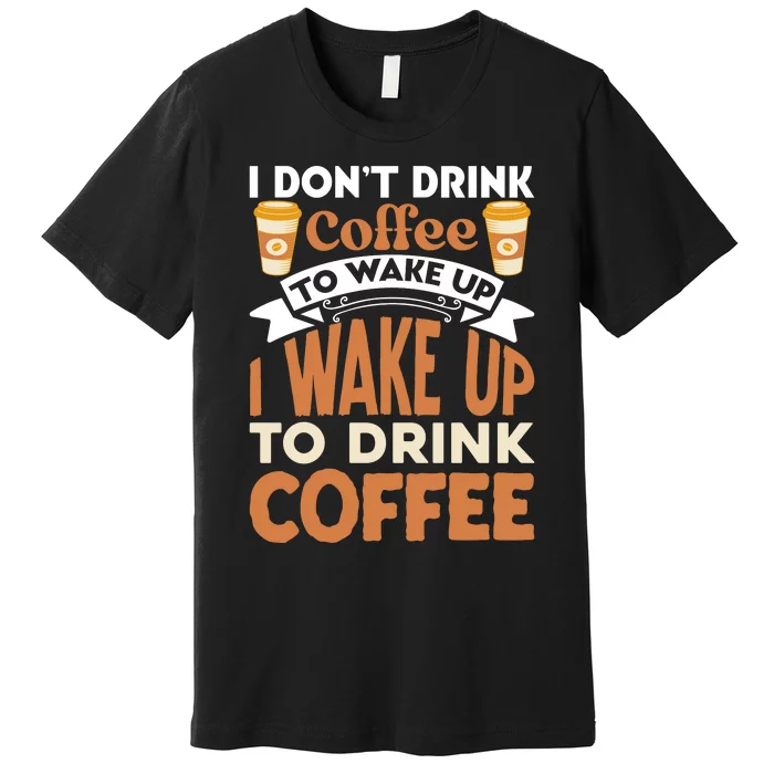 Coffee Lover Statement Premium T-Shirt