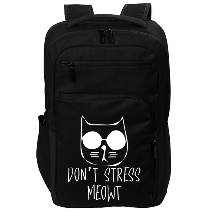 Cat Lover Store Gift Don´t Stress Meowt Cat Gift Impact Tech Backpack