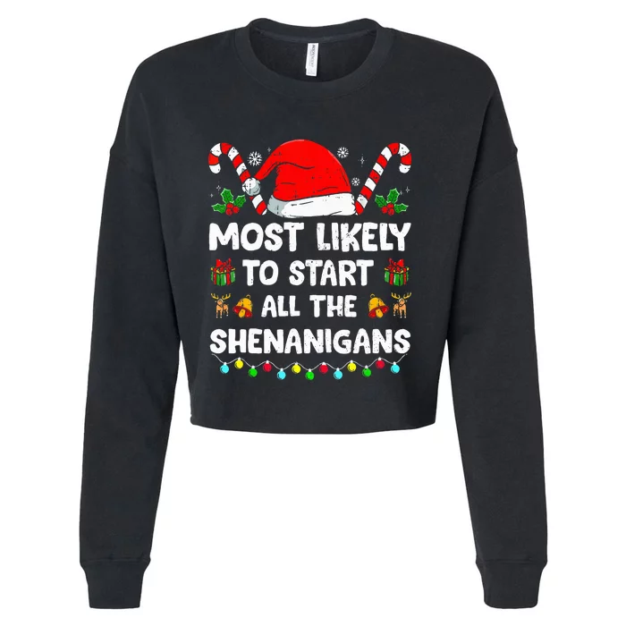 Christmas Likely Start All The Shenanigans Cropped Pullover Crew