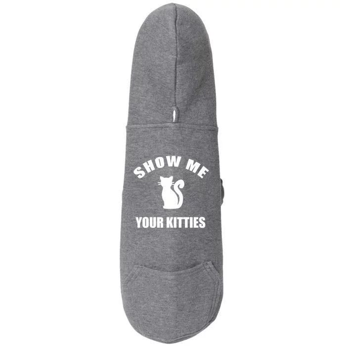 Cat Lover Show Me Your Kitties Gift Doggie 3-End Fleece Hoodie