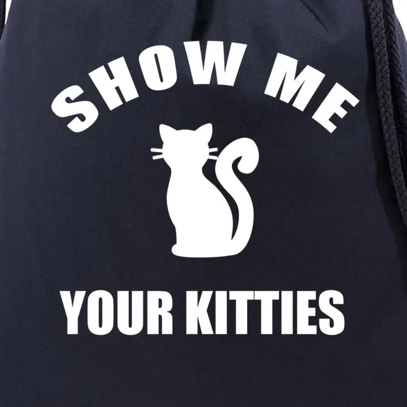 Cat Lover Show Me Your Kitties Gift Drawstring Bag