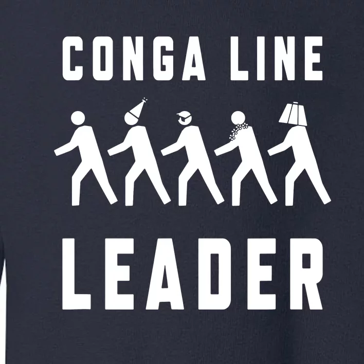 Conga Line Starts Here Toddler Sweatshirt