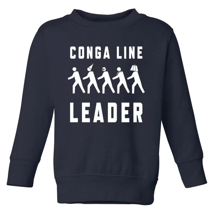 Conga Line Starts Here Toddler Sweatshirt