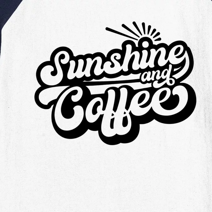 Coffee Lover Summer Vibes Vacay Mode Sunshine And Coffee Gift Baseball Sleeve Shirt