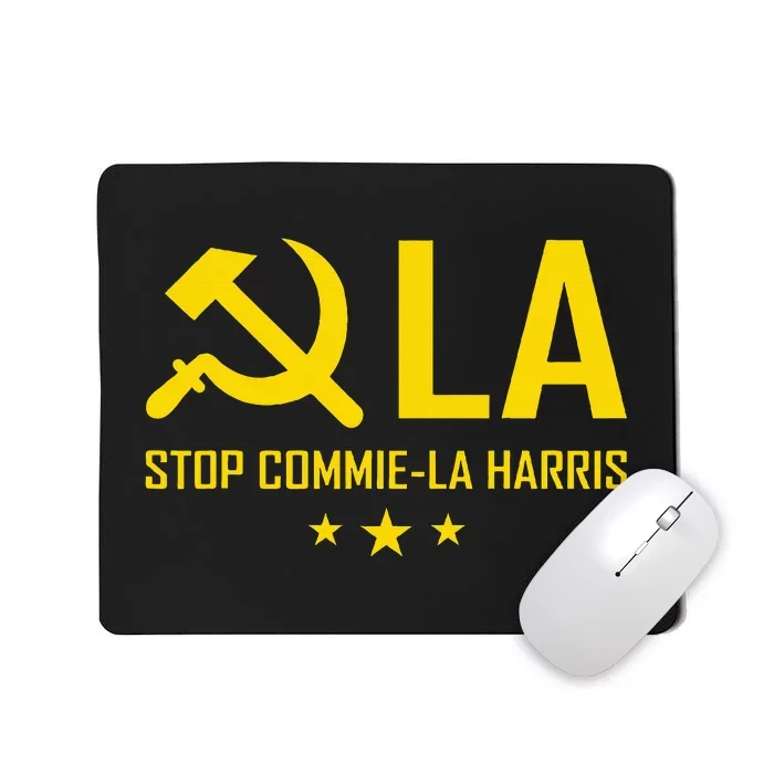 Commie La Stop Commie La Harris Stop Kamala Trump 2024 Mousepad