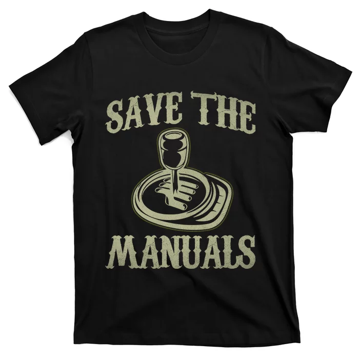 Car Lover Save The Manuals Stick Shift T-Shirt