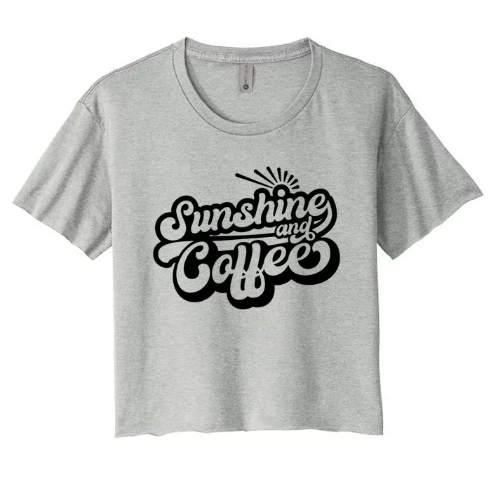 Coffee Lover Summer Vibes Vacay Mode Sunshine And Coffee Cool Gift Women's Crop Top Tee