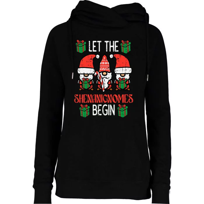 Christmas Let Shenanignomes Begin Xmas Gnomes Womens Funnel Neck Pullover Hood