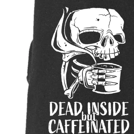 Coffee Lover Skull Dead Inside But Caffeinated Coffee Cup Doggie 3-End Fleece Hoodie