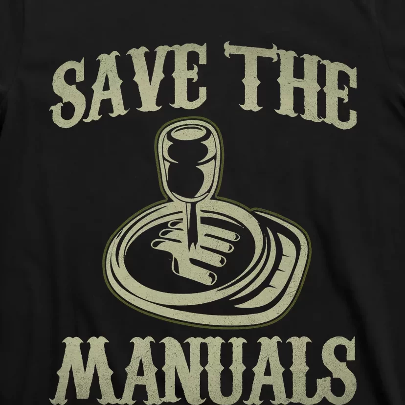 Car Lover Save The Manuals Stick Shift T-Shirt