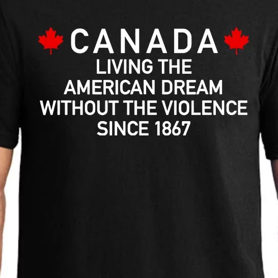 Canada Living The American Dream The Violence Since 1867 Pajama Set