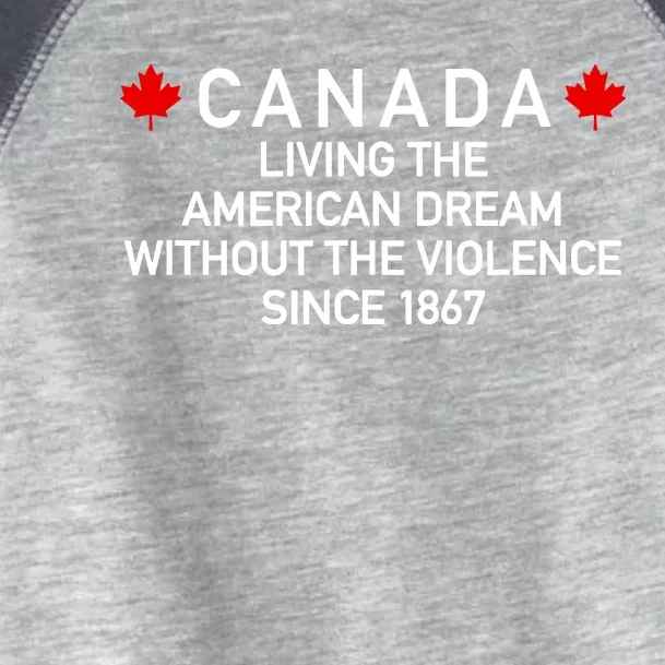 Canada Living The American Dream The Violence Since 1867 Toddler Fine Jersey T-Shirt