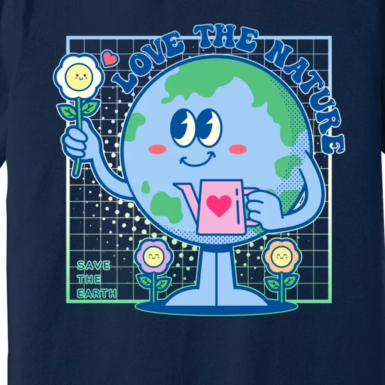 Cute Love The Nature Save The Earth Celebrate Earth Day Premium T-Shirt