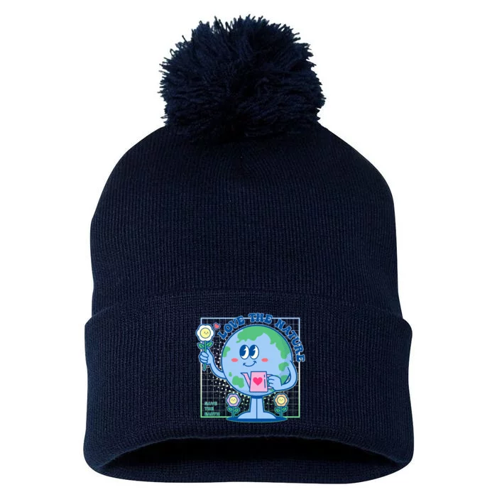 Cute Love The Nature Save The Earth Celebrate Earth Day Pom Pom 12in Knit Beanie