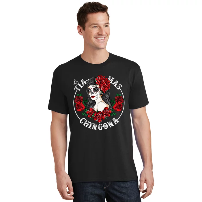 Chingona La Tia Mas Chingona Dia De Las Madres Tia Gift Tia T-Shirt