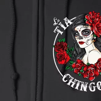 Chingona La Tia Mas Chingona Dia De Las Madres Tia Gift Tia Full Zip Hoodie