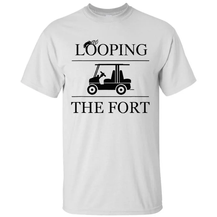 Camping Looping The Fort Tall T-Shirt