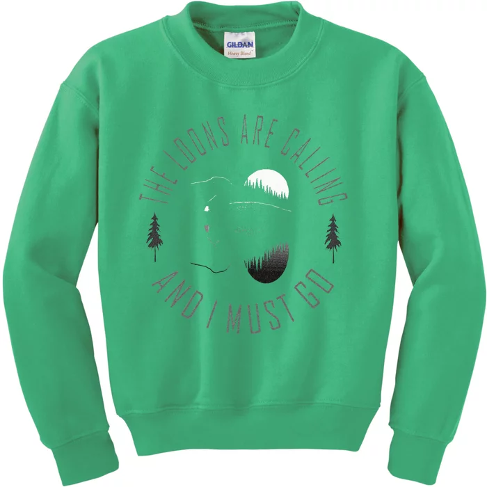 Common Loon The Loons Are Calling And I Must Go Kids Sweatshirt