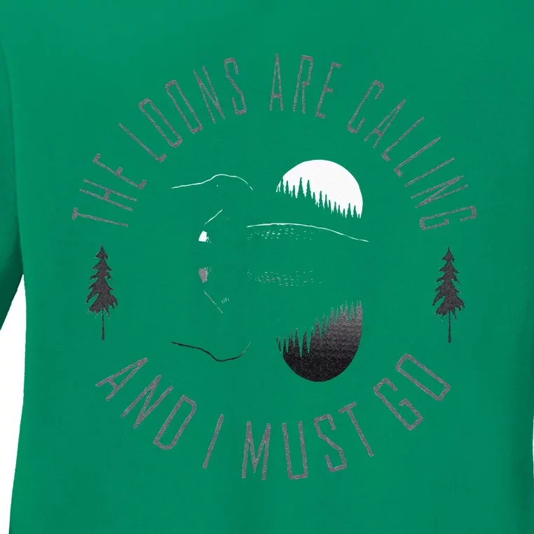 Common Loon The Loons Are Calling And I Must Go Ladies Long Sleeve Shirt