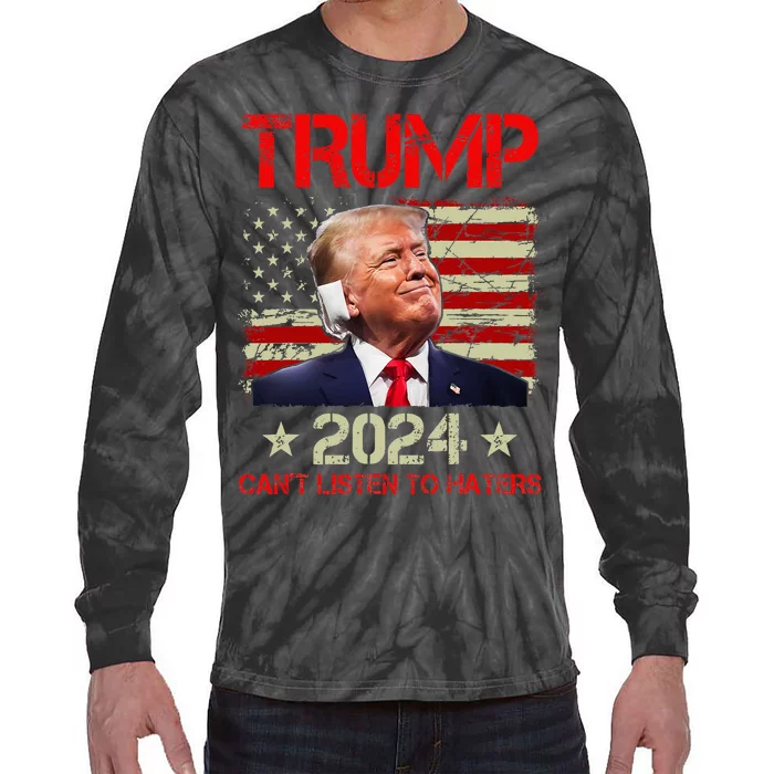 CanT Listen To Haters Trump 2024 Ear Bandage Flag Tie-Dye Long Sleeve Shirt