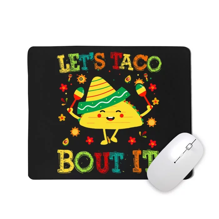 Cute Lets Taco Bout It Funny Mexican Taco Mousepad