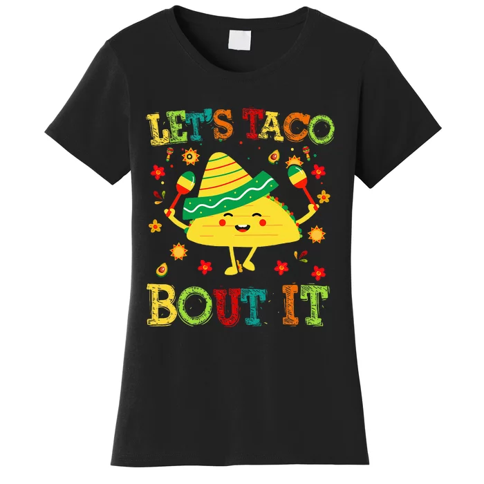 Cute Lets Taco Bout It Funny Mexican Taco Women's T-Shirt