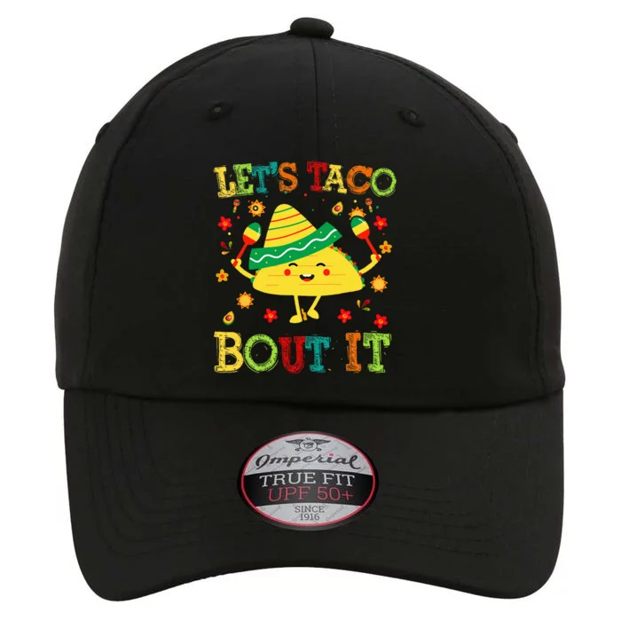 Cute Lets Taco Bout It Funny Mexican Taco The Original Performance Cap