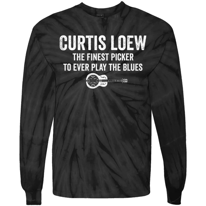 Curtis Loew The Finest Picker To Ever Play The Blues Tie-Dye Long Sleeve Shirt