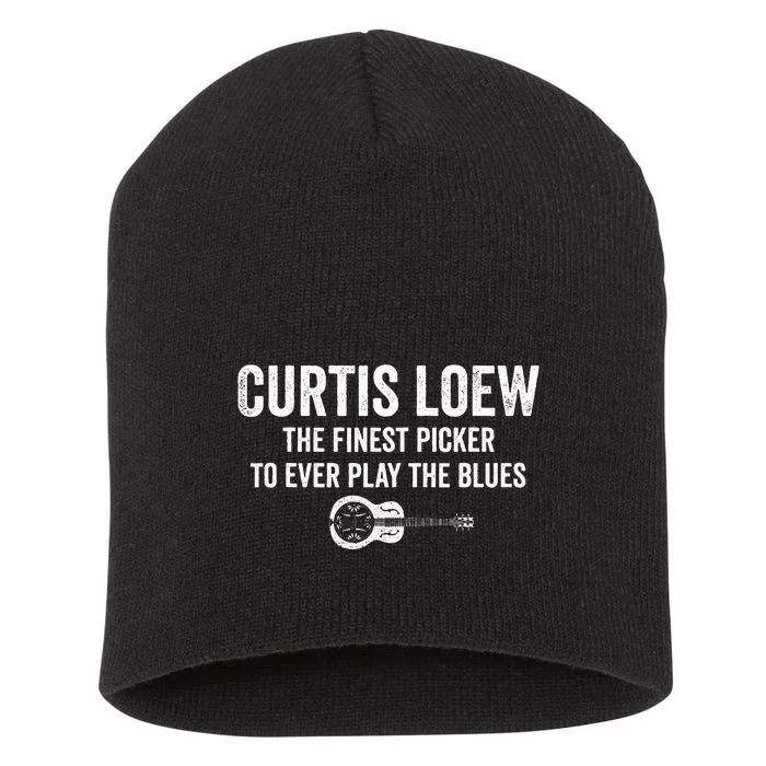 Curtis Loew The Finest Picker To Ever Play The Blues Short Acrylic Beanie