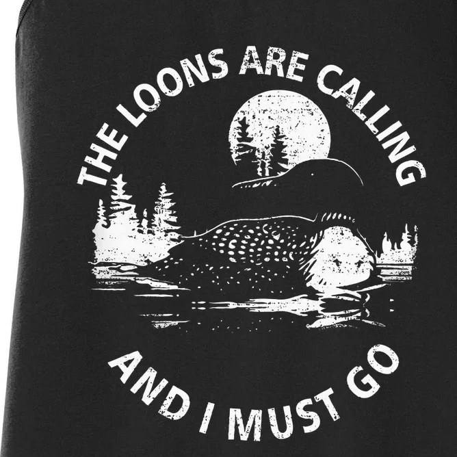 Common Loon The Loons Are Calling And I Must Go Animal Lover Women's Racerback Tank