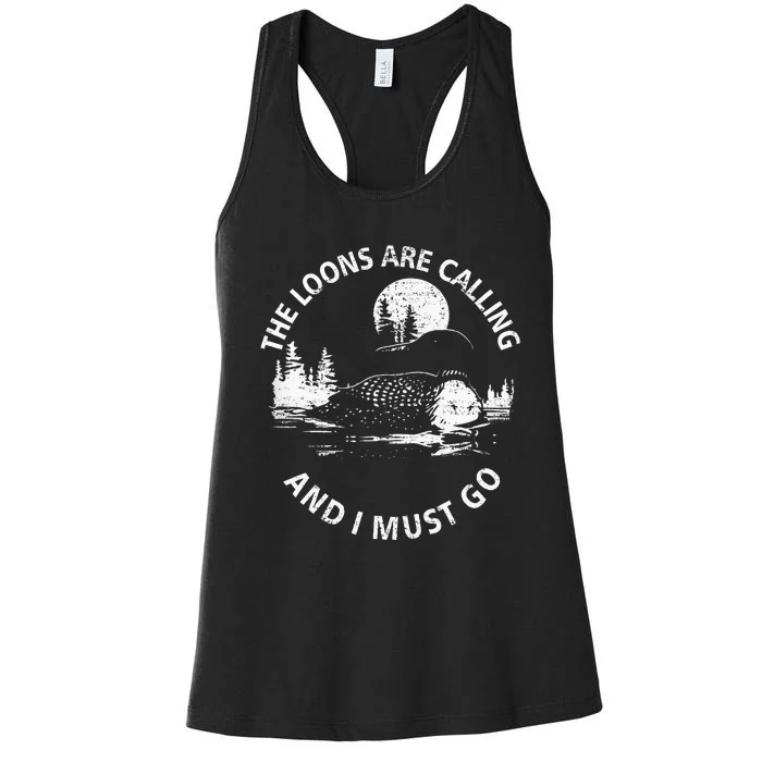 Common Loon The Loons Are Calling And I Must Go Animal Lover Women's Racerback Tank