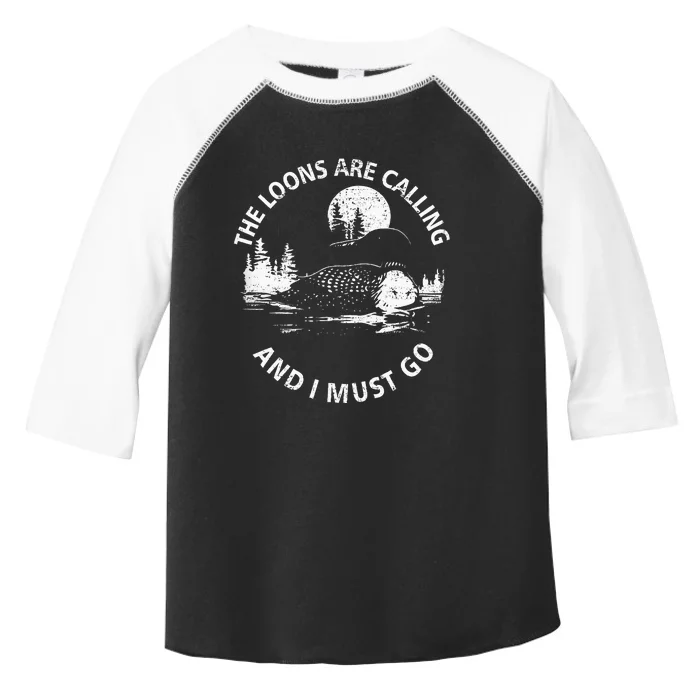 Common Loon The Loons Are Calling And I Must Go Animal Lover Toddler Fine Jersey T-Shirt