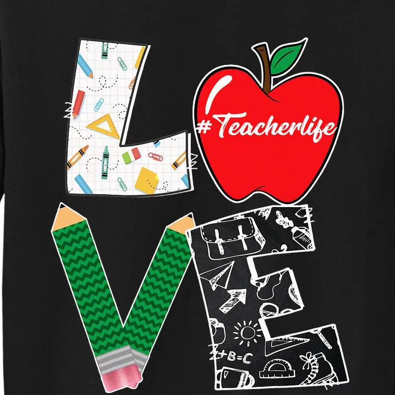 Cute Love Teaching Back to School I love Teacher Life Sweatshirt