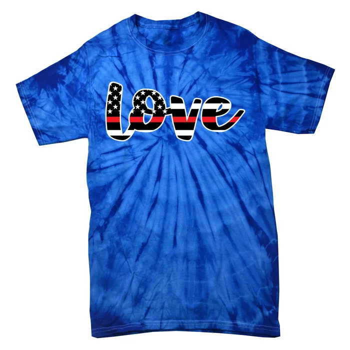 Cute Love The Red Thin Line Flag Firefighters Meaningful Gift Tie-Dye T-Shirt