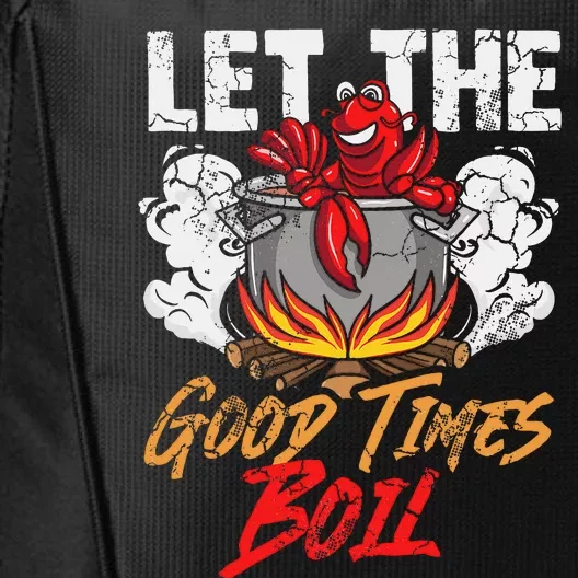 Crawfish Let The Good Time Boil Southern Funny Humor Sayings City Backpack