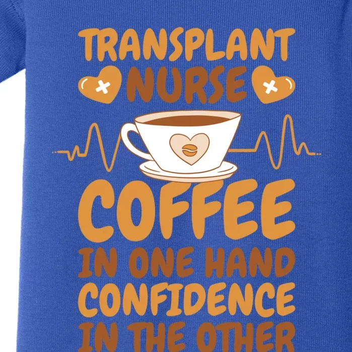 Coffee Lover Transplant Nurse For Organ Transplant Gift Baby Bodysuit